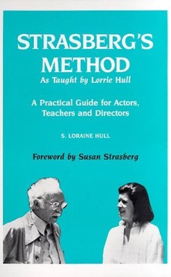 Strasberg's Method : As Taught by Lorrie Hull Paperback S. Lorain