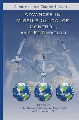 Advances in Missile Guidance, Control, and Estimation | Balakrishnan (u. a.)