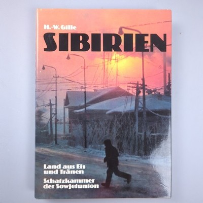 Sibirien. Land aus Eis und Tränen. Die Schatzkammer Hans-Werner Gille