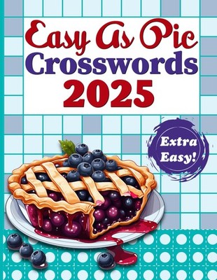 Crossword Puzzle Easy as Pie 2025 book for Adults by Thomas Shull