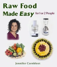 Raw Food Made Easy: For 1 or 2 People - paperback, 9781570671753, Cornbleet