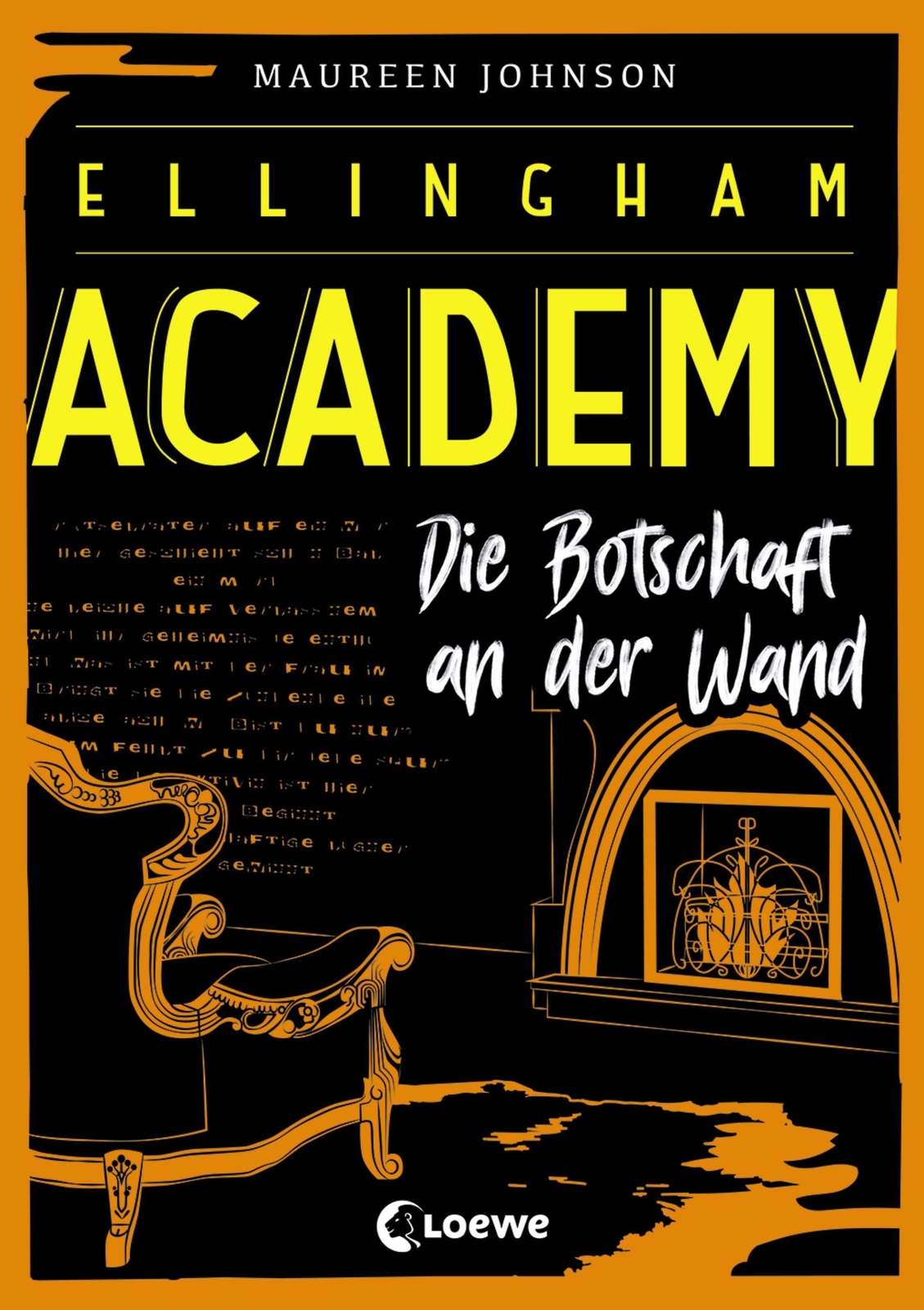 Ellingham Academy (band 3) - Die Botschaft An Der Wand | Maureen