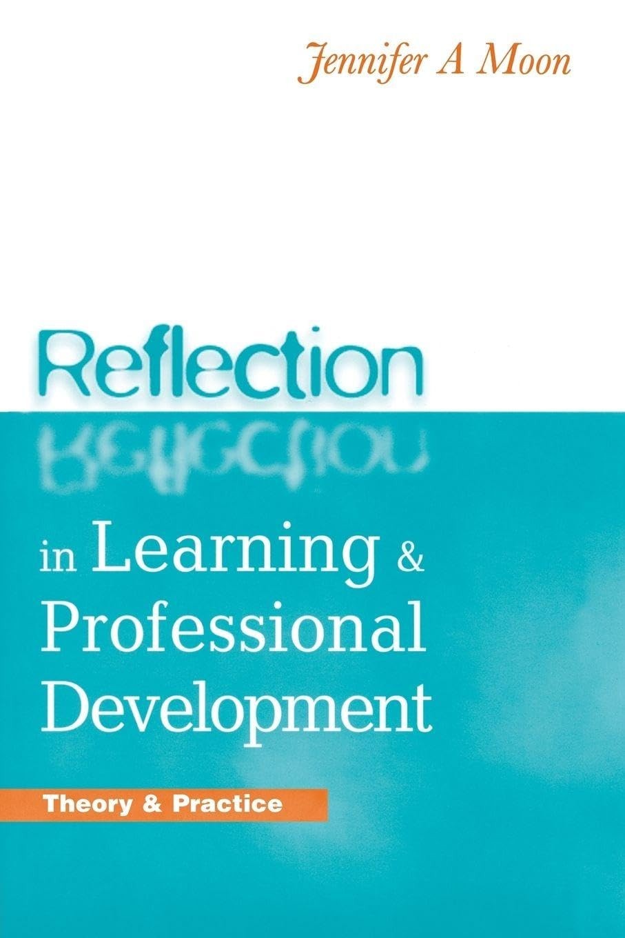REFLECTION IN LEARNING  PROFESSIONAL DEVELOPMENT by Jennifer A. Moon PAPERBACK - Image 2