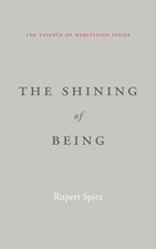 The Shining of Being (The Essence of Meditation Series)