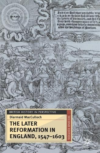 The Later Reformation in England, 1547-1603 by Diarmaid MacCu... - 9780333921395