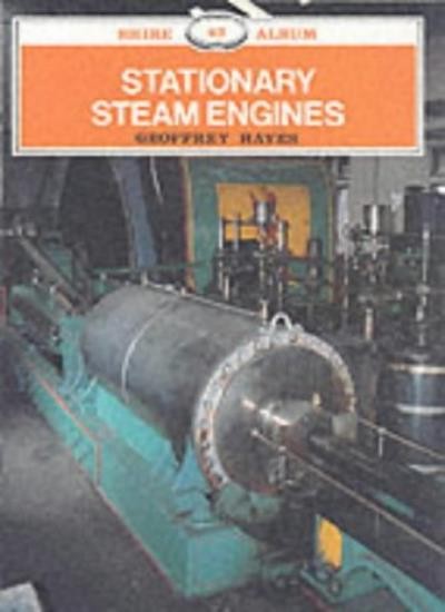 Stationary Steam Engines (Shire Library) By G. Hayes