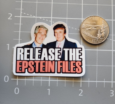 Release The Epstein Files! ~ 2" Vinyl Sticker ~ Anti Donald Trump