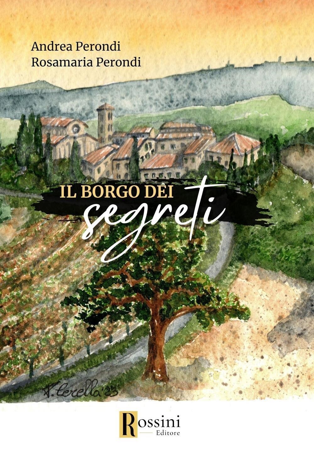 Libri Andrea Perondi / Rosamaria Perondi - Il Borgo Dei Segreti