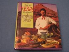 THE NEW TEXAS CUISINE BY STEPHAN PYLES 1993 SIGNED 2ND ED? HARDBACK DUST JACKET