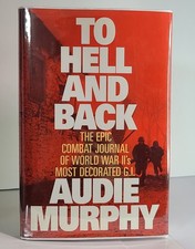 To Hell and Back ~ Audie Murphy ~ HC/DJ WWII Memoir ~ Near Fine