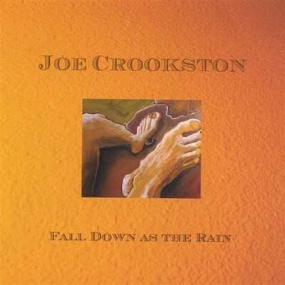 JOE CROOKSTON - Fall Down As The Rain - CD
