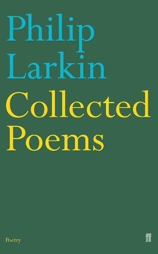 Philip Larkin: Collected Poems - Larkin, Philip