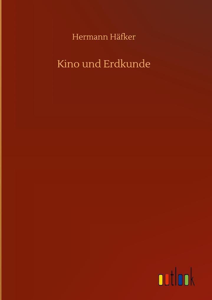 Thumbnail - Kino Und Erdkunde | Hermann Häfker | Deutsch