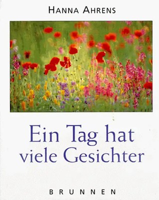 Ein Tag hat viele Gesichter