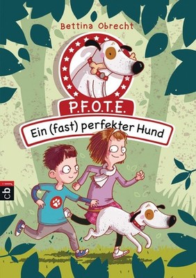P.F.O.T.E. - Ein (fast) perfekter Hund | Bettina Obrecht | deutsch