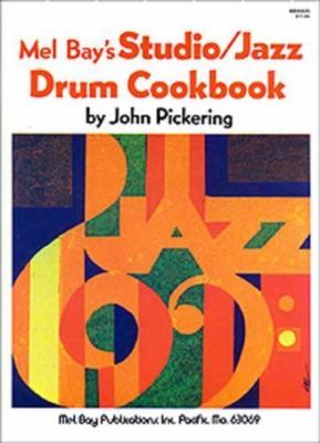 Mel Bays Studio - Jazz Drum Cookbook, Paperback by Pickering, John, Brand New...