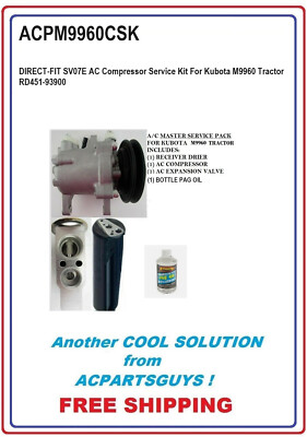 AC Compressor Service Kit For Kubota Tractors & Excavators - Includes Compressor RD451-93900, Valve 3A851-72170, Drier T0070-79270