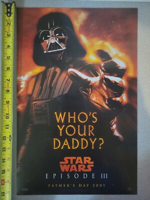 Star Wars 2005 Who's Your Daddy? Darth Vader 11x17 Episode 3 Poster Father's Day