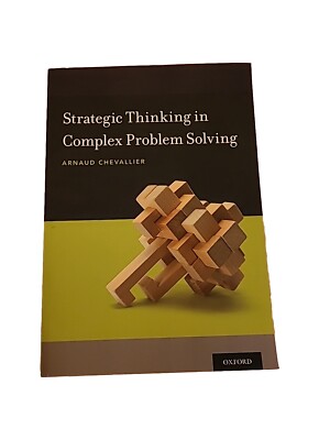 Strategic Thinking in Complex Problem Solving - 9780190463908
