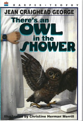 There's an Owl in the Shower by Jean Craighead George (2019, Trade Paperback)