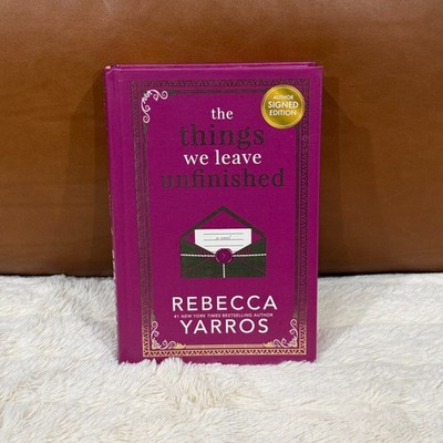 The Things We Leave Unfinished (SIGNED) - In Hand!!