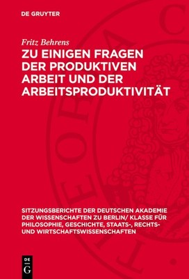 Zu Einigen Fragen Der Produktiven Arbeit Und Der Arbeitsprod...