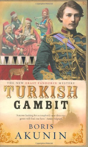 Turkish Gambit By Boris Akunin. 9780297645511