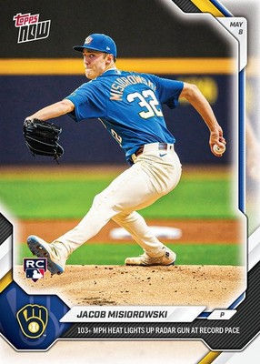 Jacob Misiorowski - 2026 MLB Topps NOW  - Card 178  103+ MPH