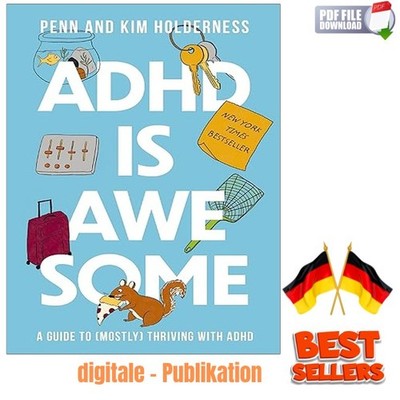 ADHD is Awesome: A Guide To (Mostly) Thriving Wi, Penn Holderness 2024