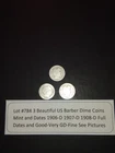Lot #784 3 Beautiful Barber Dimes 1906-D 1907-D & 1908-D G-VG-F See Pictures