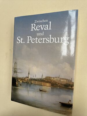 Zwischen Reval und St. Petersburg: Erinnerungen von Estland Geschichte Buch