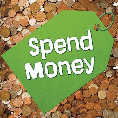 Earn It Save It Spend It Spend Money by 
