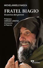 Michelangelo Nasca Corrado Lorefi Fratel Biagio. Il sorriso dei pove (Paperback)