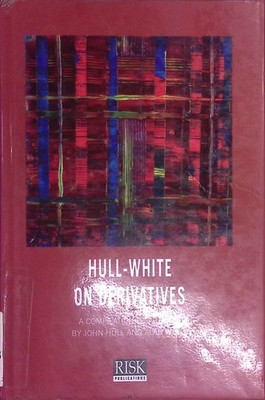Hull-White on Derivatives. A Compilation of Articles. Hull, John and Alan White: