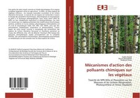 MéCanismes D'action Des Polluants Chimiques Sur Les VéGéTaux Fadila Khaldi