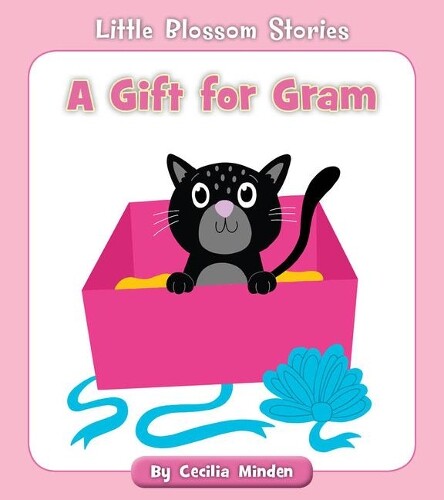 Cecilia Minden A Gift for Gram (Paperback) Little Blossom Stories