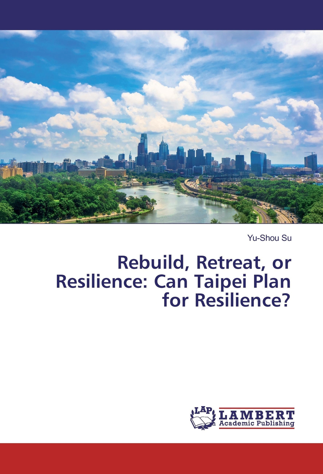 Thumbnail - Yu-shou Su | Rebuild, Retreat, Or Resilience: Can Taipei Plan For