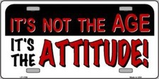 Not Age It Is Attitude Metal Tin License Plate Frame Tag Sign For Car Truck Home Not Age It Is Attitude Metal Tin License Plate Frame Tag Sign For Car Truck Home