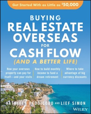 BUYING REAL ESTATE OVERSEAS FOR CASH FLO by Kathleen Peddicord Paperback