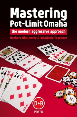 Mastering Pot-Limit Omaha | The Modern Aggressive Approach | Okolowitz (u. a.)