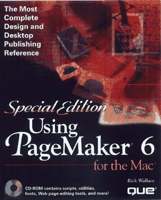 Using Pagemaker 6 for the Mac: Special Edition (Special Edition Using) - Wallace