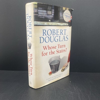 Signed Whose Turn for the Stairs?, by Robert Douglas hardcover 