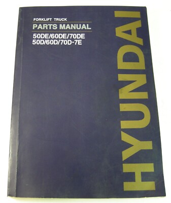 Hyundai 50DE 60DE 70DE 50D 60D 70D-7E Forklift Lift Truck Parts Manual Book OEM