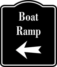 Boat Ramp Left  Arrow BLACK  Aluminum Composite Sign