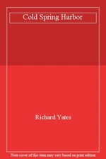 Cold Spring Harbor By Richard Yates. 9780385295963