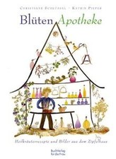 Blüten-Apotheke: Heilkräuterrezepte und Bilder aus d... | Buch | Zustand wie neu