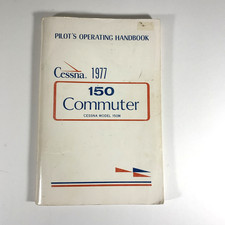 1977 Cessna 150 Commuter Pilot's Operating Handbook POH 150M Manual D1080-13 1977 Cessna 150 Commuter Pilot's Operating Handbook POH 150M Manual D1080-13