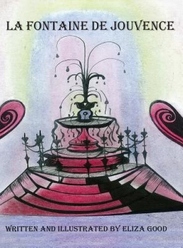 La Fontaine De Jouvence By Good, Eliza