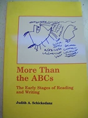 More Than the ABCs : The Early Stages of Reading and Writing Pape