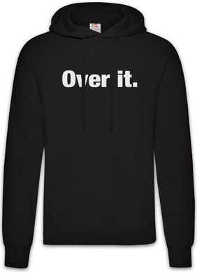 Over It Herren Hoodie Slogan Spruch Motto Fun Spaß Comedy Joke Statement Classic